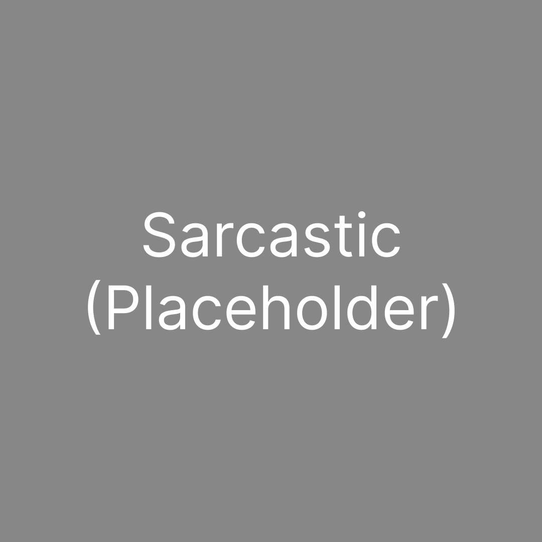 Sarcastic