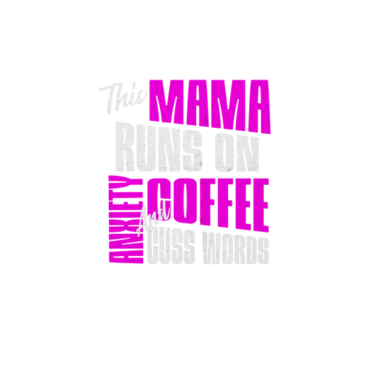 Mama Runs on Coffee